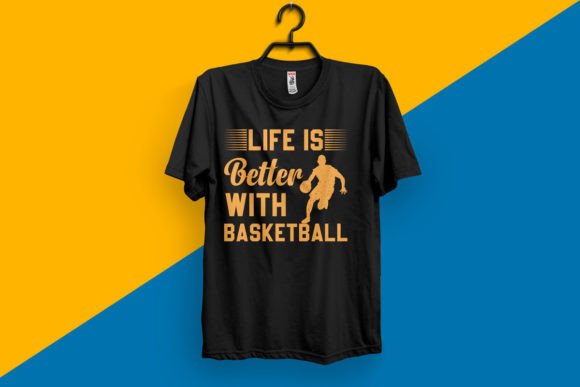 Life is Better with Basketball T-Shirt Designs: A Designer's Review